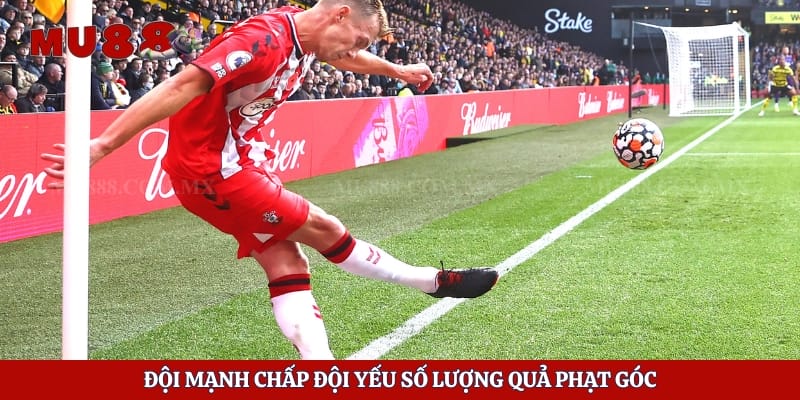 Đội mạnh chấp đội yếu số lượng quả phạt góc