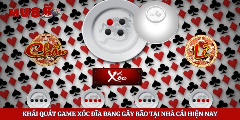 khai quat game xoc dia dang gay bao tai nha cai hien nay 1