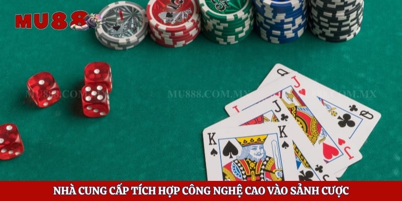 Nhà cung cấp tích hợp công nghệ cao vào sảnh cược 