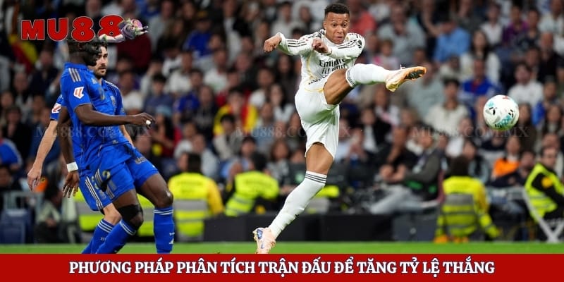 Phương pháp phân tích trận đấu để tăng tỷ lệ thắng