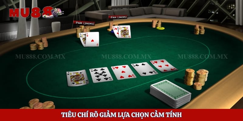 Tiêu chí rõ giảm lựa chọn cảm tính