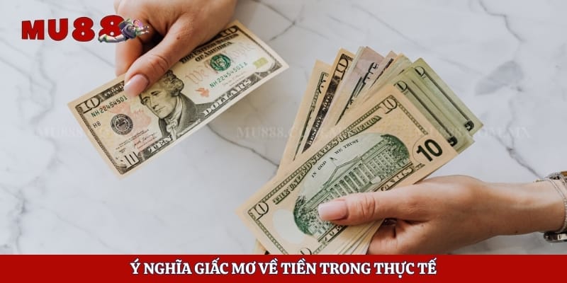 Ý nghĩa giấc mơ về tiền trong thực tế